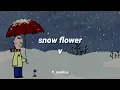 Download Lagu snow flower - v ft. peakboy [english lyrics]