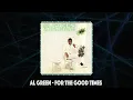 Al Green - For the Good Times