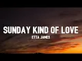 Download Lagu Etta James - Sunday Kind Of Love (Lyrics) | I want a Sunday kind of love