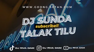 Download DJ SUNDA TALAK TILU MENGKANE RIVA DAM VIRAL TIKTOK MP3