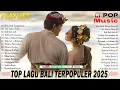 Download Lagu Pop Lagu Bali Terhits \u0026 Terbaik 2025 - Album Lagu Bali Terpopuler \u0026 Terviral | Ary KEncana Official