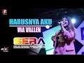 Download Lagu HARUSNYA AKU VIA VALLEN TERBARU OM SERA LIVE AMBARAWA 2019