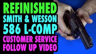 Refinshed S W 586 L-Comp Customer Service Update