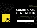JavaScript Conditional Statements A Beginner s Guide to Mastering JavaScript from Zero to Hero