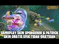GAMEPLAY SKIN SPONGEBOB \u0026 PATRICK - MESKIPUN SKIN GRATIS EFEK NYA KEREN PARAH! MOBILE LEGENDS