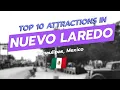 Top 10 Attractions in Nuevo Laredo Tamaulipas