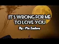 Download Lagu IT'S WRONG FOR ME TO LOVE YOU (KARAOKE) - PIA ZADORA