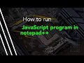 How to run javascript program in notepad Javascript Notepad