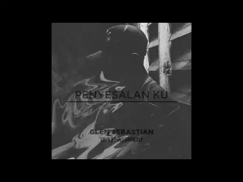 Download MP3 Glen Sebastian ft. VAVA \u0026 Pino Uniwaly - Penyesalanku (Official Audio)