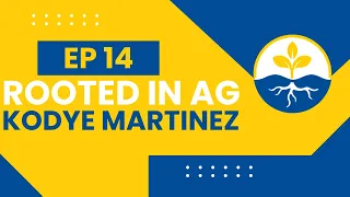 Rooted in Ag - Kodye Martinez Wandering Maverick