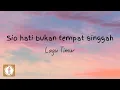 Download Lagu Sio hati bukan tempat singgah - Lagu Timur (Lirik Lagu)