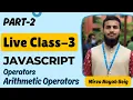 Live Class 3 Part 2 JavaScript Arithmetic Operators Explained Learn JavaScript Basics