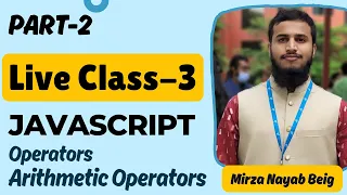 Live Class 3 Part 2 JavaScript Arithmetic Operators Explained Learn JavaScript Basics