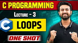 Loops in One Shot For Loop While Loop Do While Loop Lecture 3 C Programming for Beginners