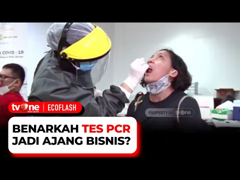 Benarkah Tes PCR Jadi Ajang Bisnis? | EcoFlash