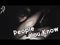 Download Lagu Nightcore - People You Know (Lyrics)