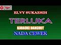 Download Lagu KARAOKE DANGDUT TERLUKA - ELVY SUKAESIH (COVER) NADA CEWEK