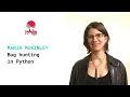 Bug hunting in Python Maria McKinley