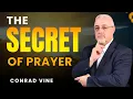 Conrad Vine Sermons - The Prayer That Will Change Your Life