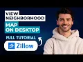 How to View Neighborhood Map on Zillow Desktop 2026 Full Guide
