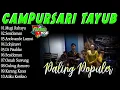 Download Lagu Paling Populer Full Tayub Campursari, ATIKU KESIKSO, OMAH SUWUNG, GUBUG ASMORO