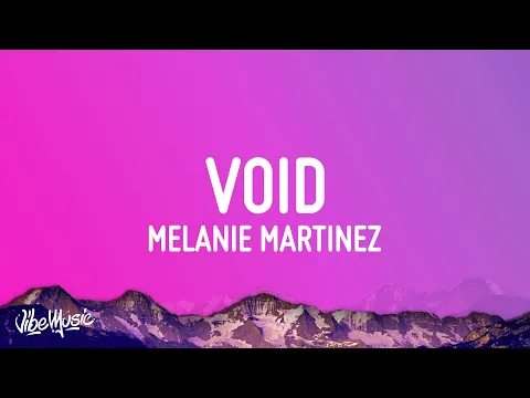 Download MP3 Melanie Martinez - VOID (Lyrics)