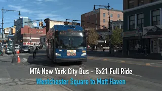 Bx21 Bus Full Ride Westchester Square to Mott Haven MTA NYC Bus