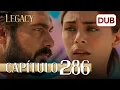Legacy Capitulo 286 Doblado al Espanol Temporada 2