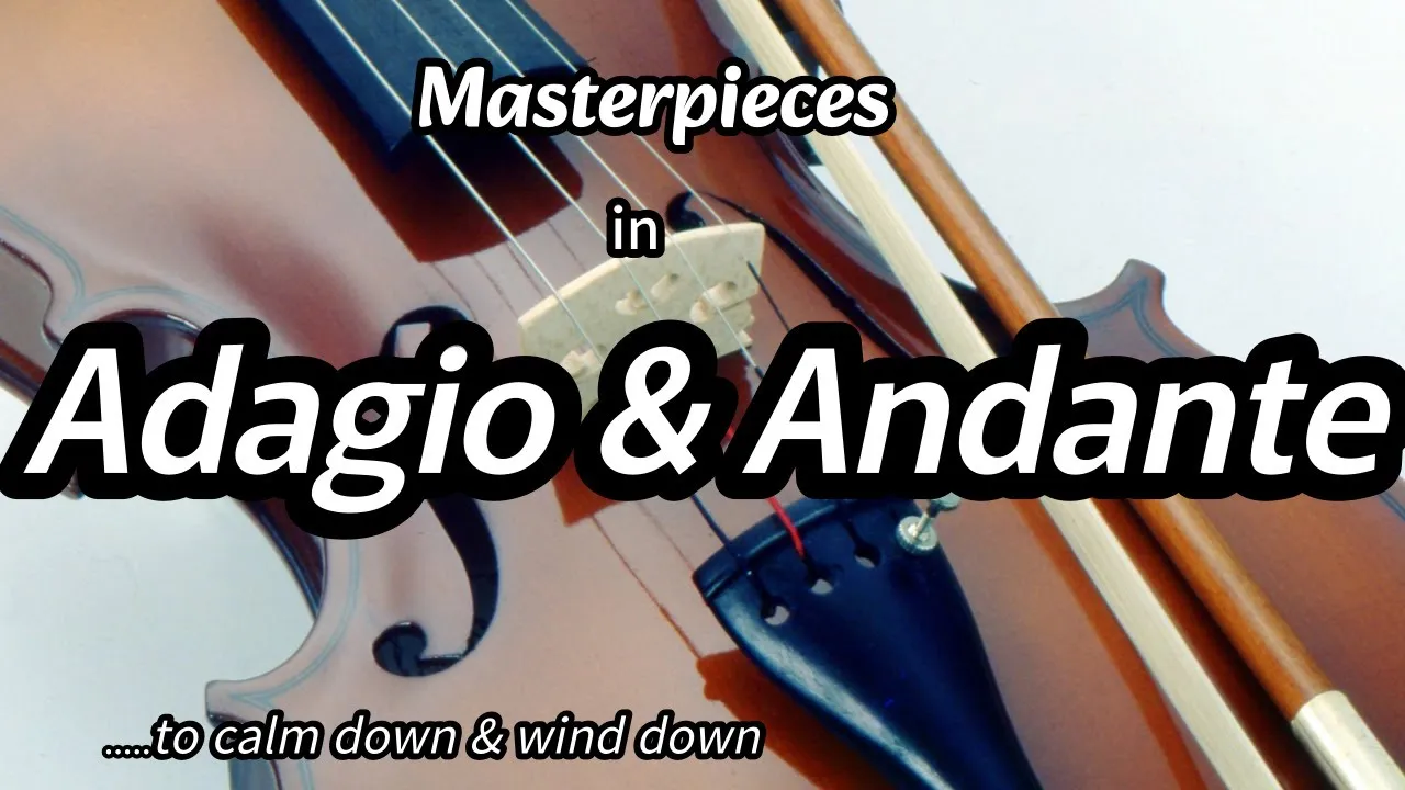 Lyric adagio & andante masterpieces.  Listening to them, you don't want to get out of them anymore.