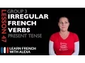 Group 3 Irregular French Verbs Present Tense