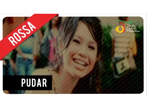 Download MP3 Rossa - Pudar | Official Music Video