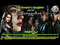 Download Lagu PART 3: THE SENATOR'S DAUGHTER AND HER BODYGUARD | TopTrendingStory 