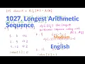 LeetCode 1027 Longest Arithmetic Sequence Explanation and Solution
