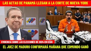LAS ACTAS DE PANAMÁ LLEGAN A NUEVA YORK: EL JUEZ DE MADURO CONFIRMARÁ QUE EDMUNDO GANÓ