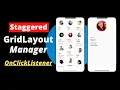 StaggeredGridLayoutManager RecyclerView Android StaggeredGridLayoutManager Android Example