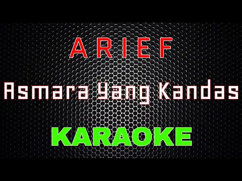 Download MP3 Arief - Asmara Yang Kandas [Karaoke] | LMusical