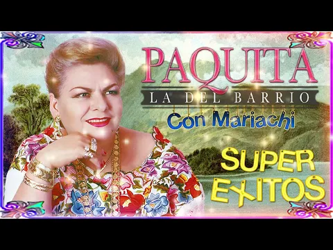 Download MP3 Paquita La Del Barrio Mix Éxitos - Las Mejroes Rancheras Canciones de Paquita La Del Barrio