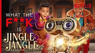 What The F k Is Jingle Jangle Netflix