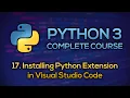- Install Python Extension in Visual Studio Code Python Full Course Beginner