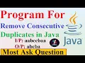 Q60 - Remove Consecutive Duplicates in Java Remove Consecutive Duplicates From String