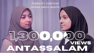 ANTASSALAM Cover - Farhatul Fairuzah ft Ayisha Abdul Basith