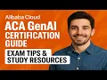Alibaba Cloud ACA GenAI Certification Guide Exam Tips Study Resources