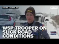 WSP Trooper on Slick Road Conditions
