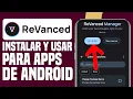 How to Install and Use the Revanced Manager App for Android Apps Complete Guide