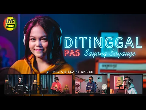 Download MP3 DITINGGAL PAS SAYANG SAYANGE DJ - KALIA SISKA FT SKA 86 | DJ KENTRUNG (UYE tone)