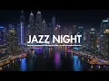 Download Lagu Best Jazz Saxophone for Relaxing City Nights | Smooth Instrumental Melodies