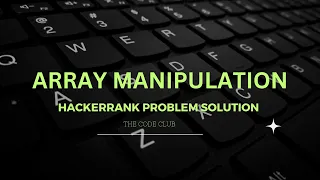 Array manipulation Hackerrank problem solution with code Level - Hard DSA Python