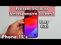 iPhone 15 s Frozen Unresponsive or Stuck Screen FIXED
