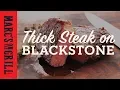 Thick Steak on Blackstone