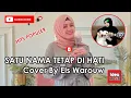 Download Lagu SATU NAMA TETAP DI HATI ❗❗ LAGU COVER  ELSHINTA MAROUW ❗❗ SONG EYE